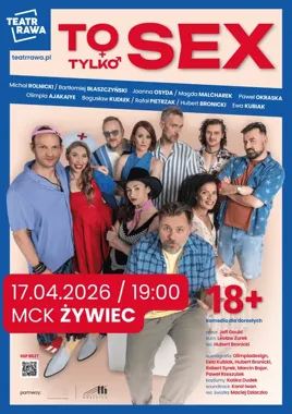 Wieczór z pikantnym twistem - Teatr Rawa przywiezie do Żywca To tylko SEX