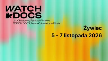 Watch Docs Żywiec 2026: kino o prawach człowieka